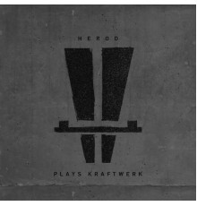 Herod - Herod Plays Kraftwerk