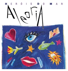 Herois Do Mar - Alegria