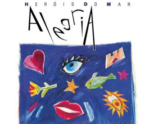 Herois Do Mar - Alegria