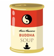 Herr Hauser - Buddha Soup