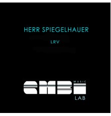 Herr Spiegelhauer - LRV