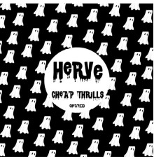 Hervé - Cheap Thrills