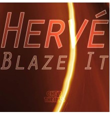 Herve - Blaze It