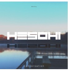 Hesohi - Conversation