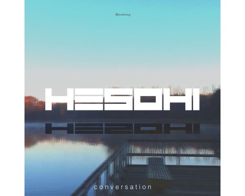 Hesohi - Conversation