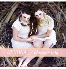 Hestina - Blossom Talk