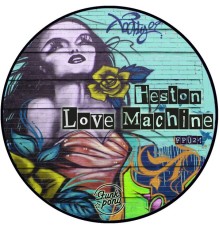 Heston - Love Machine EP (Original Mix)