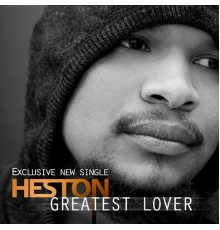 Heston - Greatest Lover - Single