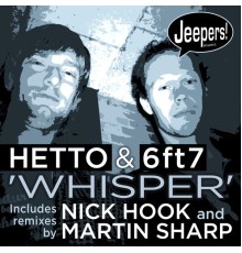 Hetto, 6ft7 - Whisper