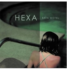 Hexa - Bata Motel