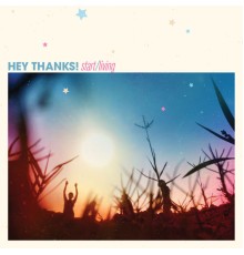 Hey Thanks! - Start/Living