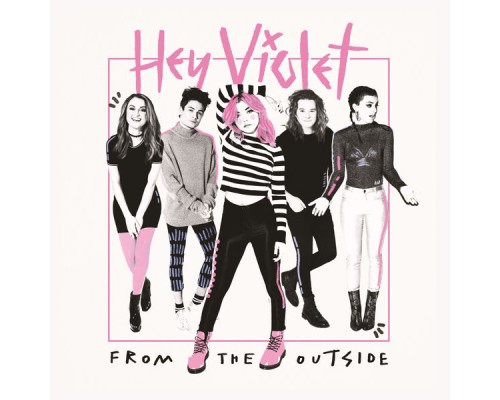 Hey Violet - From The Outside