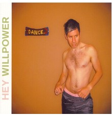 Hey Willpower - Dance EP