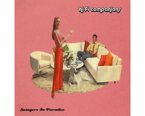 Hi-Fi Companions - Swingers In Paradise