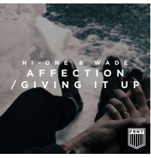 Hi-One, Wadé - Affection/Giving It Up