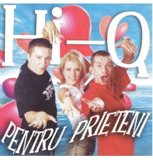 Hi-Q - Pentru prieteni