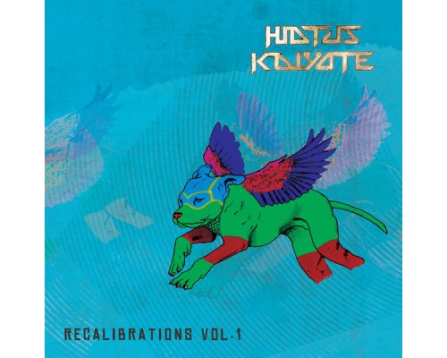 Hiatus Kaiyote - Recalibrations, Vol. 1