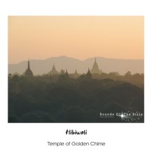 Hibiwa1i - Temple of Golden Chime