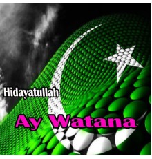 Hidayatullah - Ay Watana