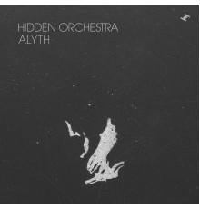 Hidden Orchestra - Alyth