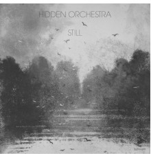 Hidden Orchestra - Still