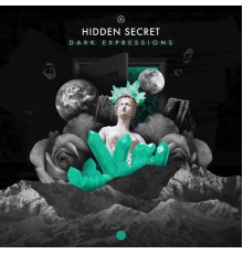 Hidden Secret - Dark Expressions