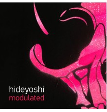 Hideyoshi - Modulated