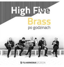 High Five Brass, Filharmonia Szczecin - High Five Brass - Po godzinach