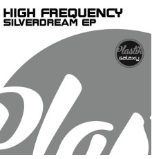 High Frequency - Silverdream EP