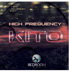 High Frequency - Kito (Original Mix)