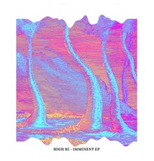 High Hi - Imminent EP