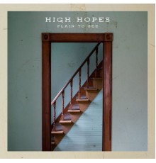 High Hopes - Plain to See