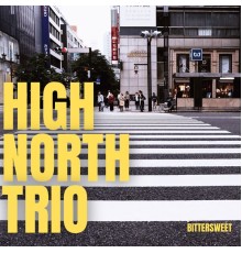 High North Trio - Bittersweet