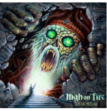 High On Fire - Electric Messiah