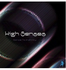 High Senses - Dance To Infinity