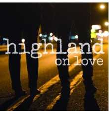 Highland - On Love - EP