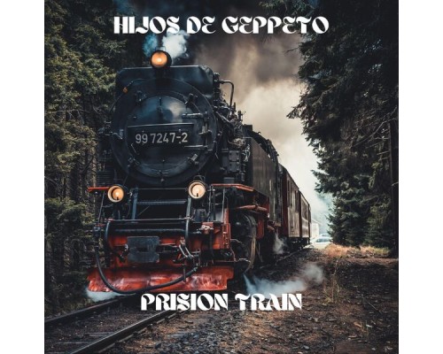 Hijos de Geppeto - prision train