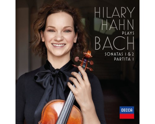 Hilary Hahn - Bach: Violin Sonatas Nos. 1 & 2 - Partita No. 1