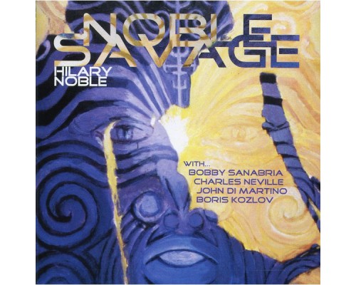 Hilary Noble - Noble Savage