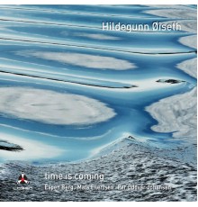 Hildegunn Øiseth - Time Is Coming