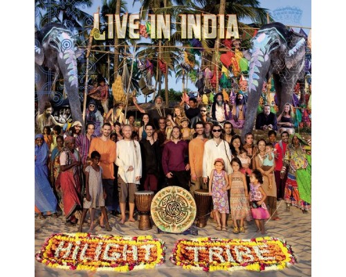 Hilight Tribe - Live in India