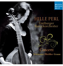 Hille Perl - Telemann/Pfeiffer/Graun: Concerti