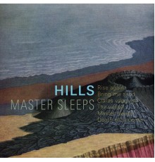 Hills  - Master Sleeps