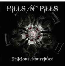 Hills n' Pills - Delicious Nourriture