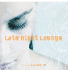 Hillton FM - Late Night Lounge