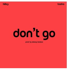 Hillzy - Don't Go