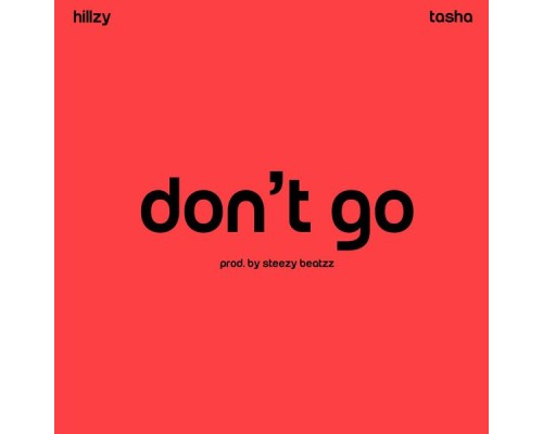 Hillzy - Don't Go