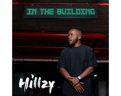 Hillzy - In The Building