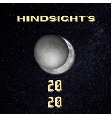 Hindsight - Hindsight's 2020