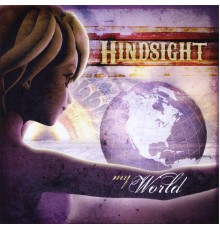 Hindsight - My World